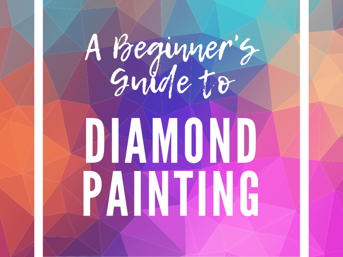 Diamond Painting, A Beginner's Guide to This Popular Craft