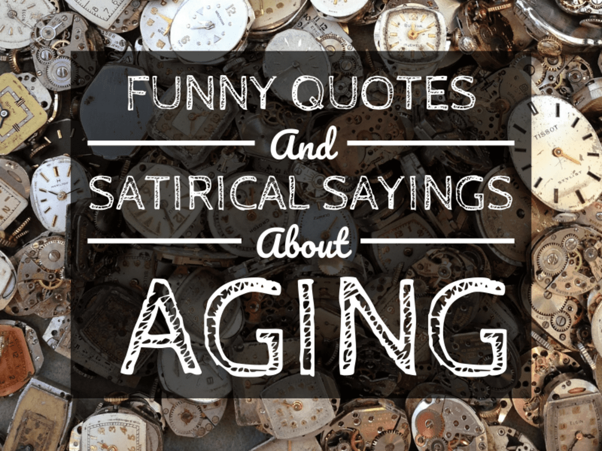 Funny Quotes and Sayings About Aging and Getting Older - Holidappy