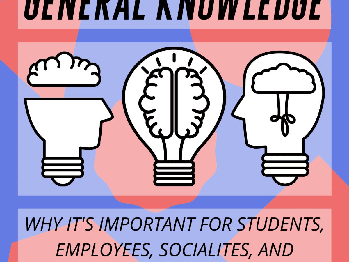 The Importance of General Knowledge in the Modern World - Owlcation