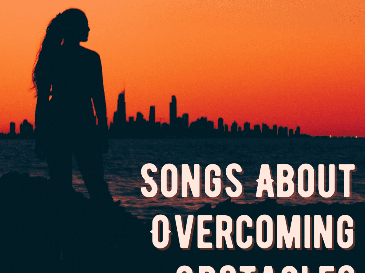 51 Songs About Obstacles, Adversity, Hard Challenges, and Giving Up - Spinditty