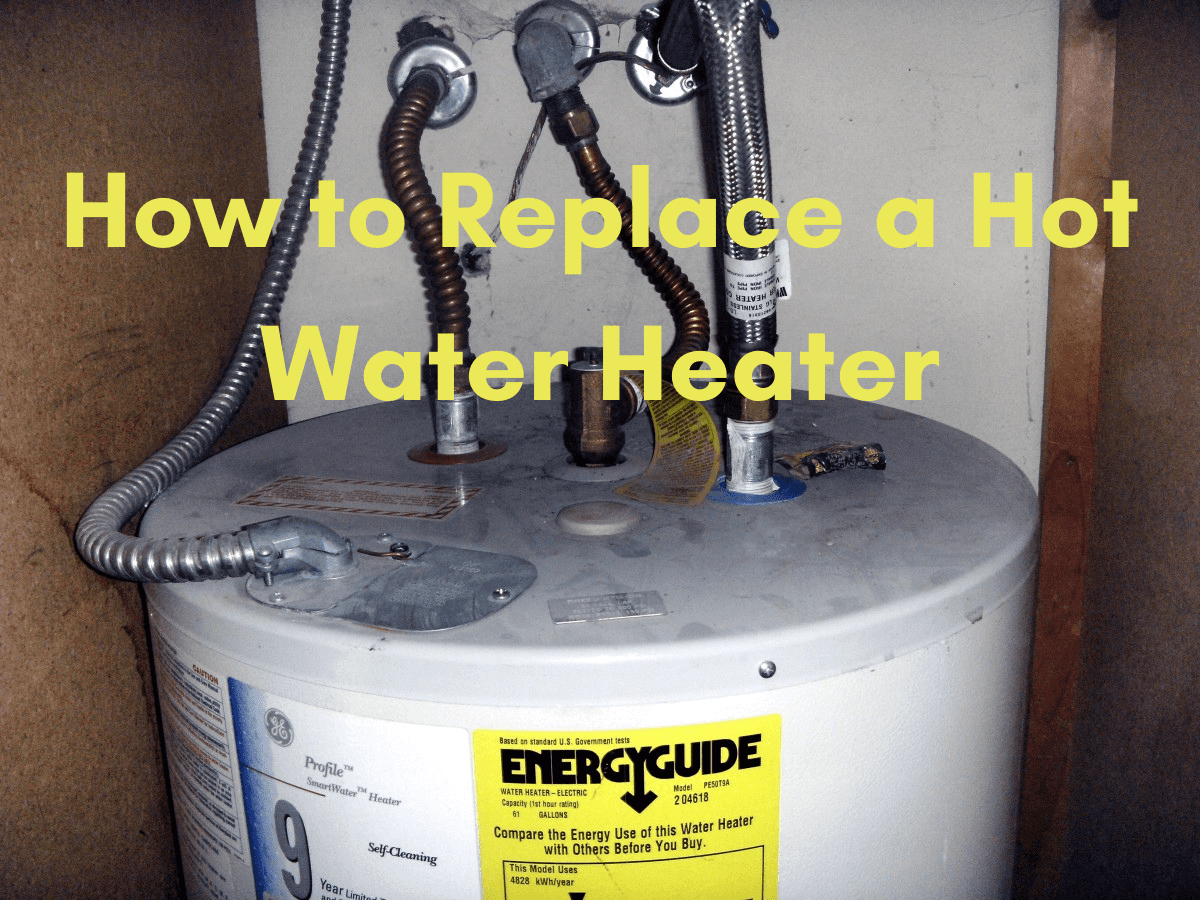 How to Replace a Hot Water Heater - Dengarden