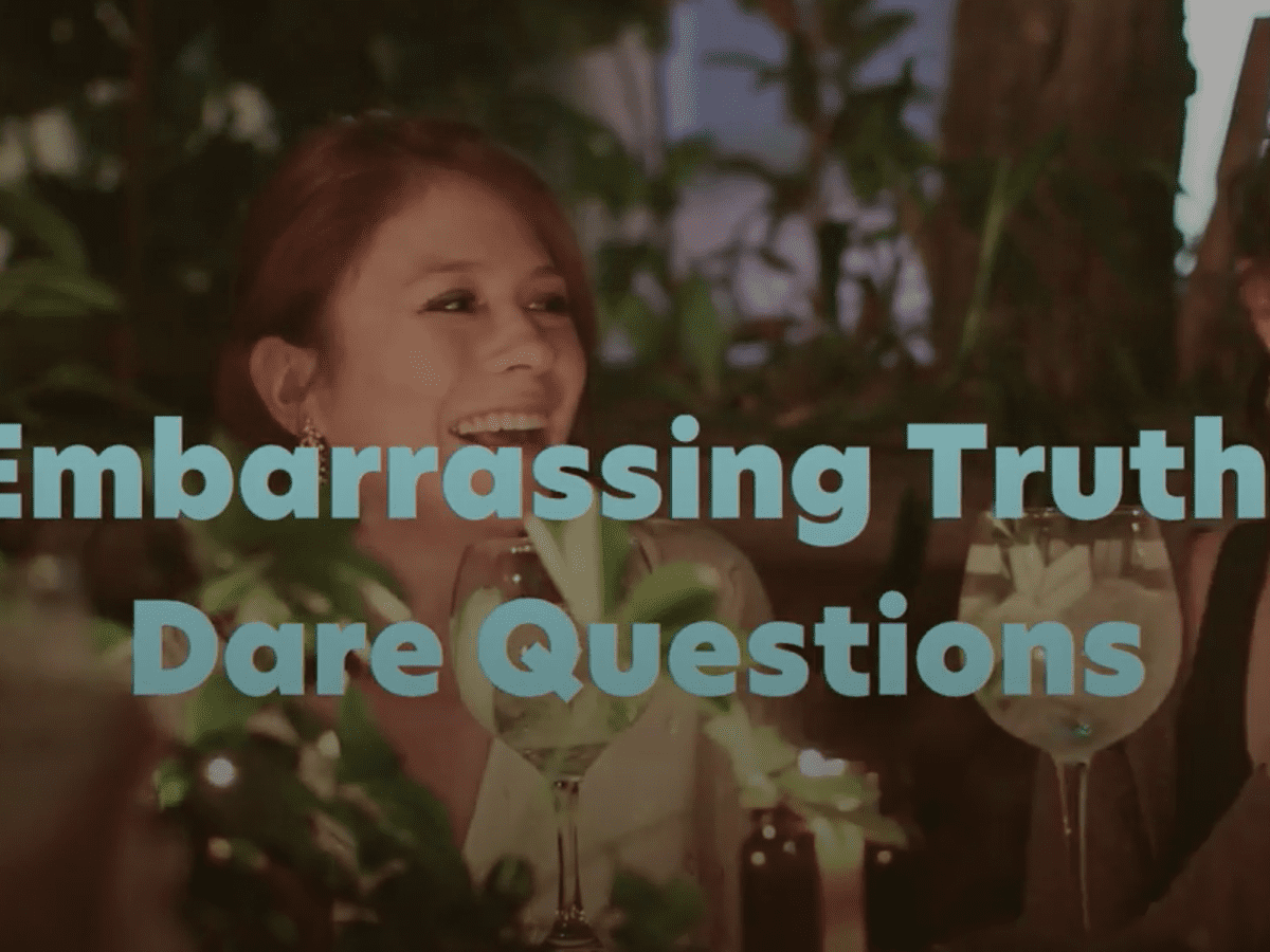 400 Embarrassing Truth Or Dare Questions To Ask Your Friends Hobbylark