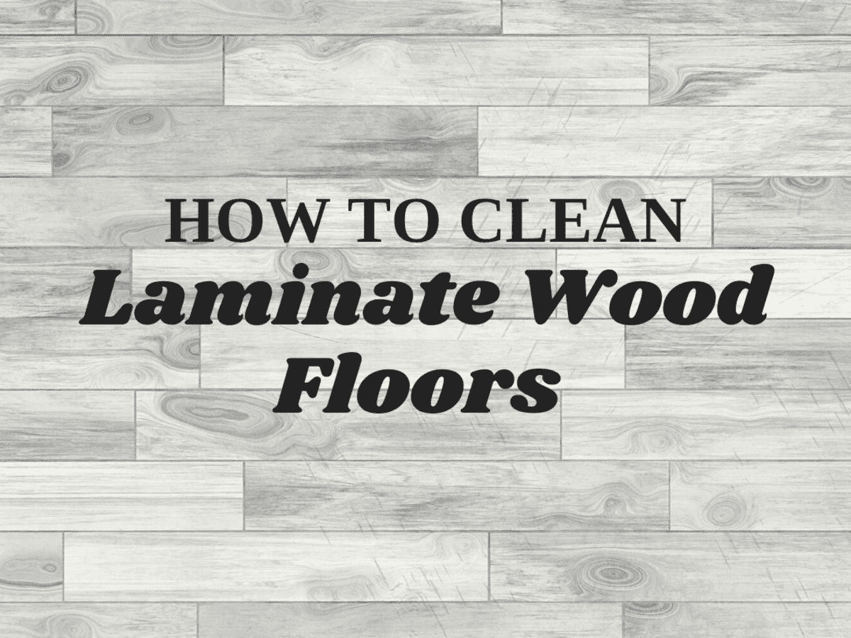 How To Clean Laminate Wood Flooring, How To Keep Laminate Hardwood Floors Clean