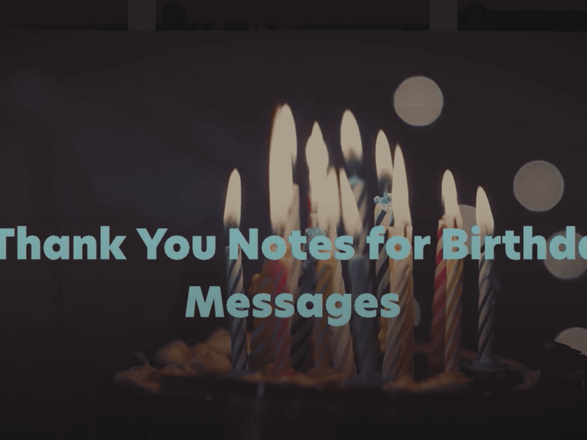 Thank You Notes And Messages For Birthday Wishes Holidappy