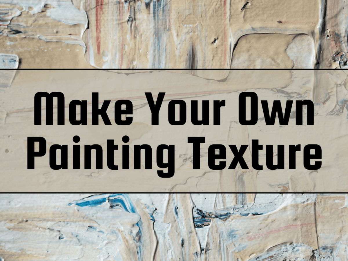 How to Make Your Own Painting Texture - FeltMagnet