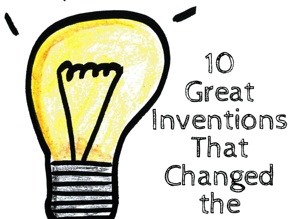 10 Great Inventions That Changed the - Owlcation
