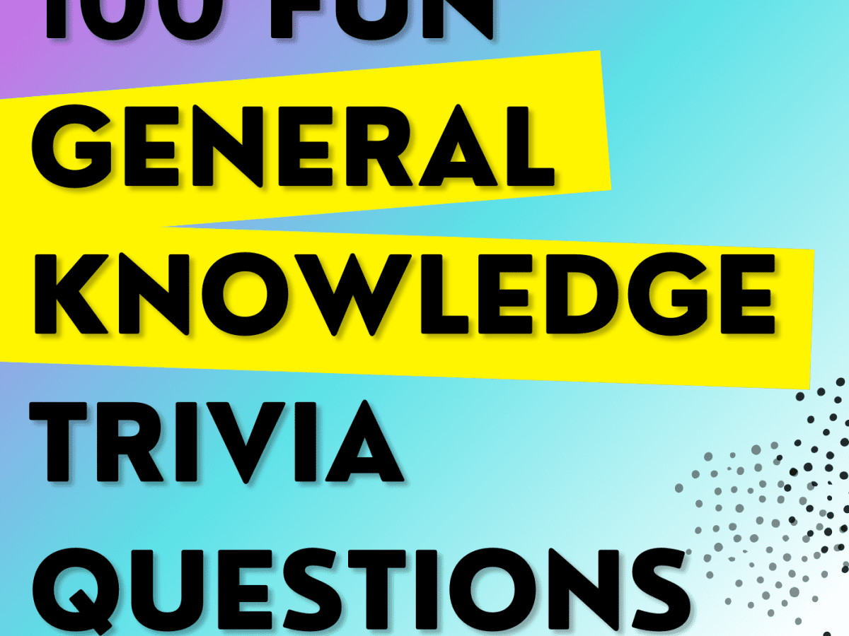 100 Fun General Knowledge Quiz Questions With Answers - HobbyLark