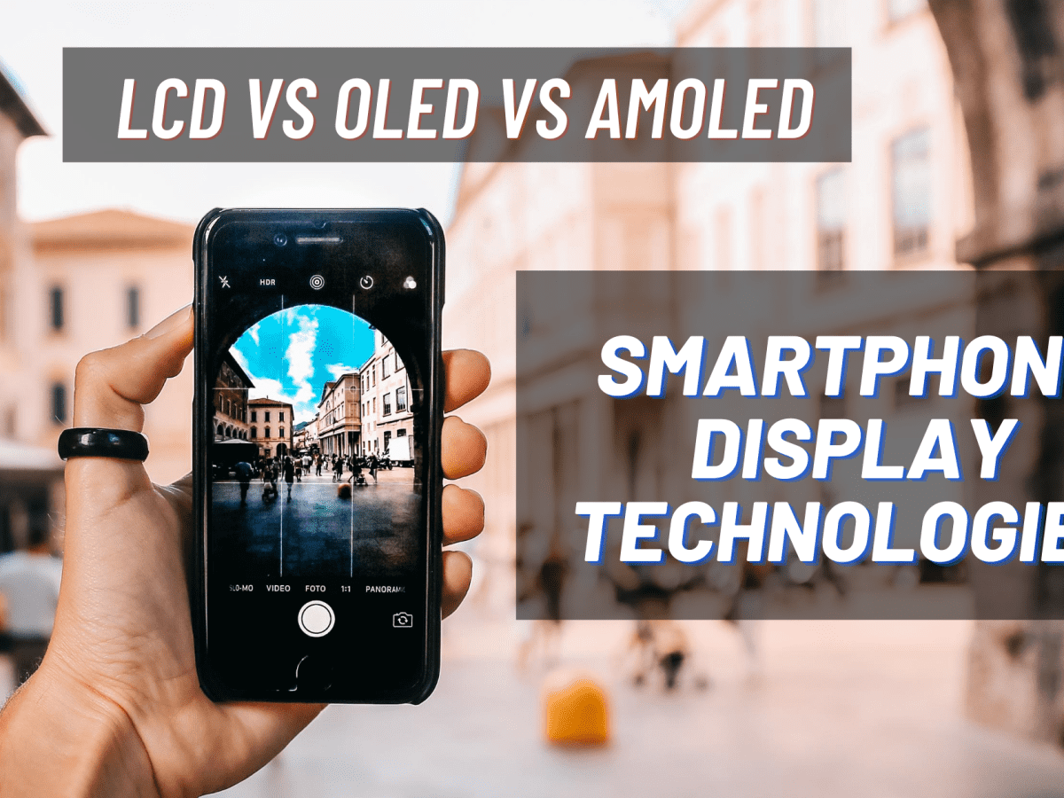 LCD, OLED, AMOLED display on phones: Difference, benefits, drawbacks, and  more explained - India Today
