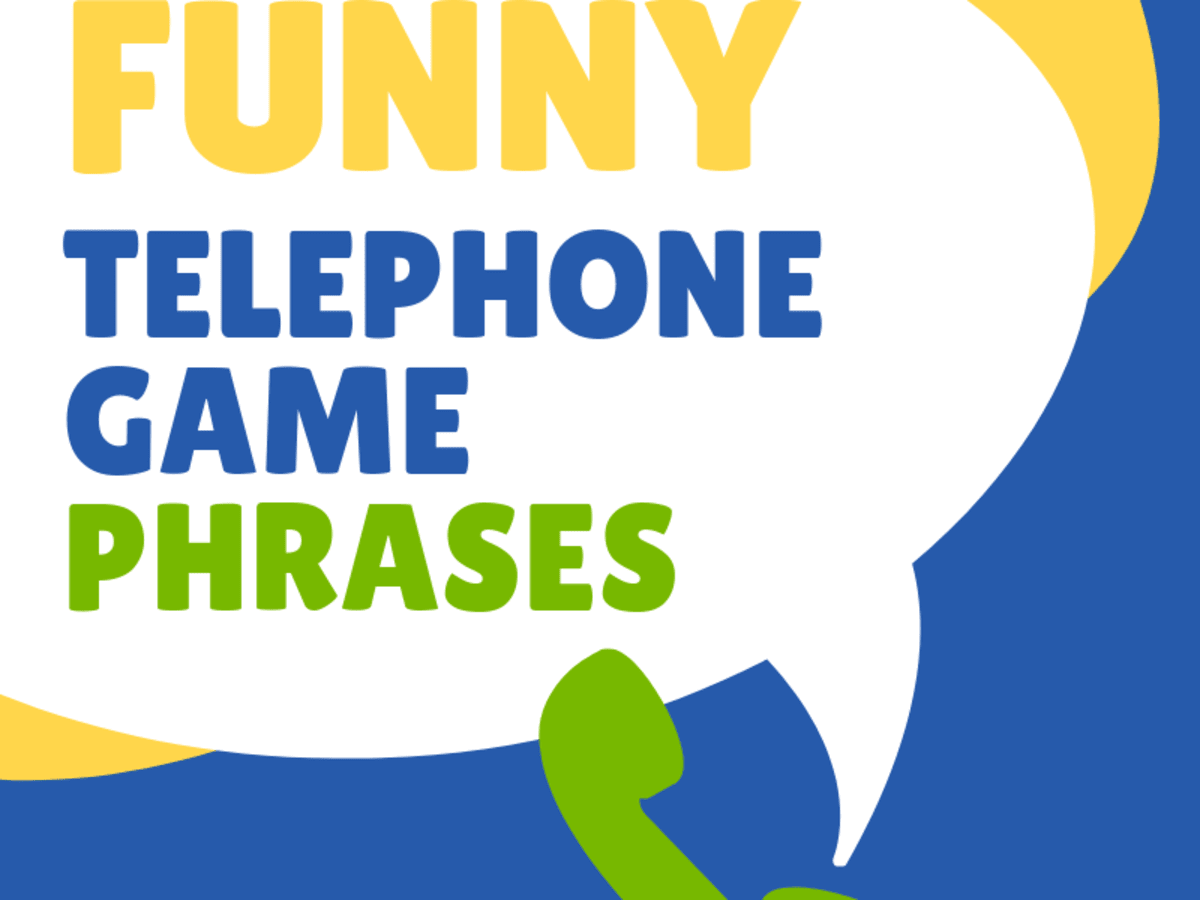 45 Funny Telephone Game Phrases Hobbylark Games And Hobbies This is one of my favorites txt playing games. 45 funny telephone game phrases