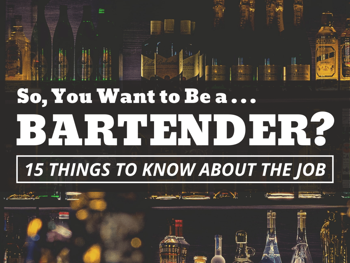 15 Things To Know Before Choosing A Bartending Career Toughnickel