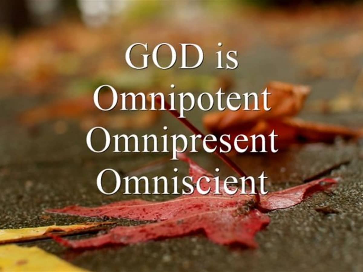 God is omnipresent omnipotent and omniscient