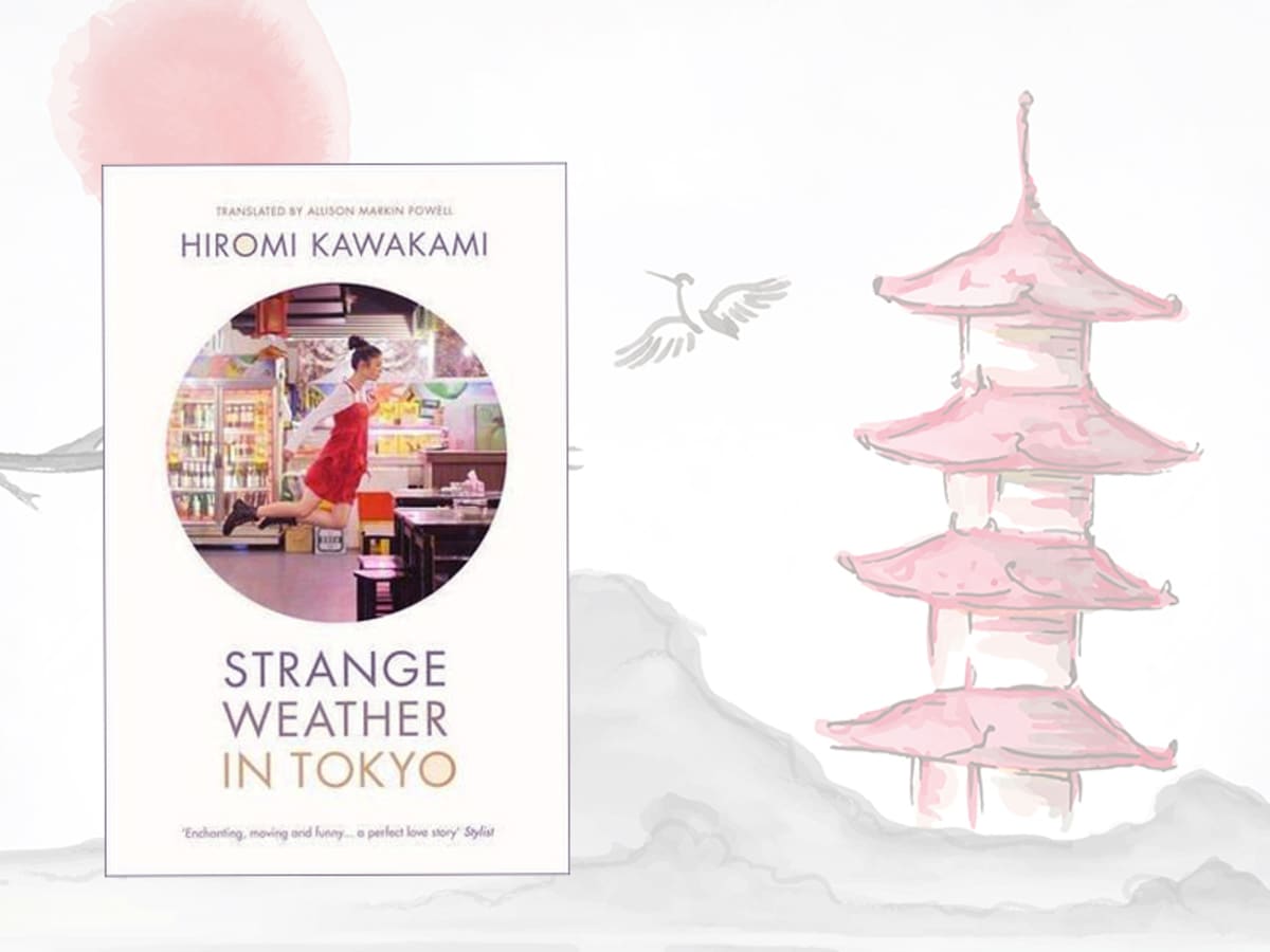 Strange Weather in Tokyo by Hiromi Kawakami - HubPages
