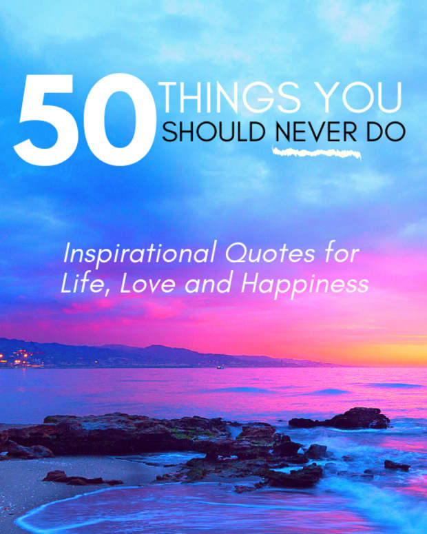 50-things-you-should-never-do-inspirational-quotes-for-life-love-and-happiness