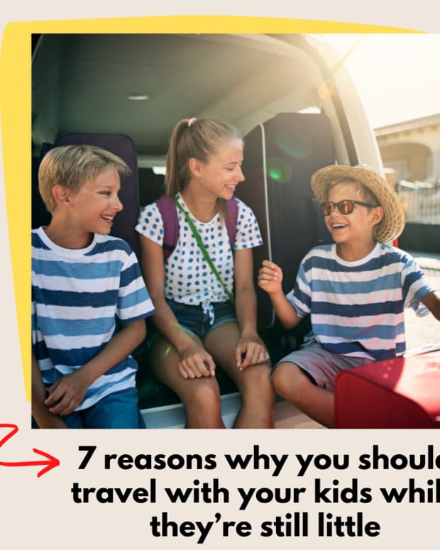 seven-reasons-why-you-should-travel-with-your-kids-while-theyre-still-little