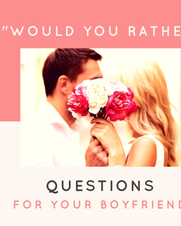 Would You Rather Questions For Your Boyfriend 