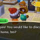Tom Nook is the townsperson to see every time you want to expand your home.