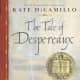 the Tale of Despereaux by Kate DiCamillo