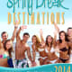 Spring Break Destinations by Kris Ryan and Tyler Adams