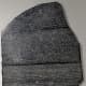 See the Rosetta Stone (replica), circa 196 B.C.E., Egypt. Original is in the British Museum, London, U.K.