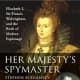 &quot;Her Majesty's Spymaster&quot; by Stephen Budiansky