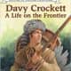 Davy Crockett: A Life on the Frontier (Stories of Famous Americans Ready-to-read) by Stephen Krensky