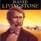 David Livingstone (Chronicles of Faith) by Dan Larsen