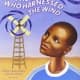 The Boy Who Harnessed the Wind by William Kamkwamba