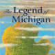 The Legend of Michigan (Myths, Legends, Fairy and Folktales) by Trinka Hakes Noble
