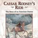 Caesar Rodney's Ride: The Story of an American Patriot by Jan Cheripko
