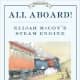 All Aboard!: Elijah McCoy's Steam Engine (Great Idea Series) by Monica Kulling