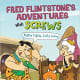 Fred Flintstone's Adventures with Screws (Flintstones Explain Simple Machines) by Mark Weakland