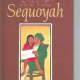 Sequoyah: The Cherokee Man Who Gave His People Writing by James Rumford