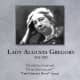 Lady Augusta Gregory—Irish folklorist, author, playwright, cofounder of the Abbey Theatre.