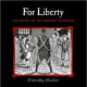 For Liberty: The Story of the Boston Massacre by Timothy Decker