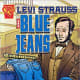 Levi Strauss and Blue Jeans (Inventions and Discovery) by Nathan Olson