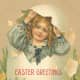 Victorian Easter cards: Little girl in blue coming out of an Easter egg