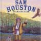 Sam Houston: Standing Firm (Texas Heroes For Young Readers) by Mary Dodson Wade