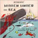 Hidden Under the Sea: The World Beneath the Waves by Peter Kent - Image is from barnesandnoble.com