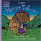I am Harriet Tubman (Ordinary People Change the World) by Brad Meltzer