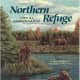 Northern Refuge: A Story of a Canadian Boreal Forest by Audrey Fraggalosch
