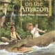 Afternoon on the Amazon (Magic Tree House, No. 6) by Mary Pope Osborne