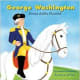 George Washington: Farmer, Soldier, President by Pamela Hill Nettleton