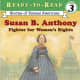 Susan B. Anthony: Fighter for Women's Rights (Ready-to-read SOFA) by Deborah Hopkinson