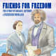Friends for Freedom: The Story of Susan B. Anthony & Frederick Douglass by Suzanne Slade