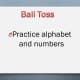 A simple game like a ball toss can reinforce letters and numbers in foreign languages.