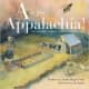 A is for Appalachia: The Alphabet Book of Appalachian Heritage by Linda Hager Pack