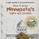 Minnesota's Sights and Symbols (Kid's Guide to Drawing America) by Jenny Deinard 