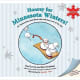 Hooray for Minnesota Winters!: For Minnesotans (and Those Who Wish They Were) of All Ages by Paul Lowrie