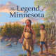 The Legend of Minnesota (Myths, Legends, Fairy and Folktales) by Kathy-jo Wargin - Book images are from amazon.com.