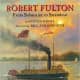 Robert Fulton by Steven Kroll - Book images are from amazon .com.